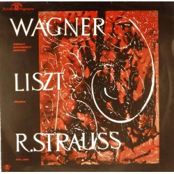 Пластинка Richard Wagner, Franz Liszt, Richard Strauss Wagner Liszt R. Strauss