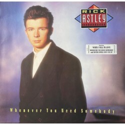 Пластинка Rick Astley Whenever You Need Somebody