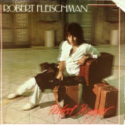 Пластинка Robert Fleischman Perfect Stranger