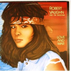 Пластинка Robert Vaughn and the Shadows Love and war