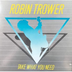 Пластинка Robin Trower Take What You Need