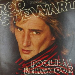 Пластинка Rod Stewart Foolish Behaviour