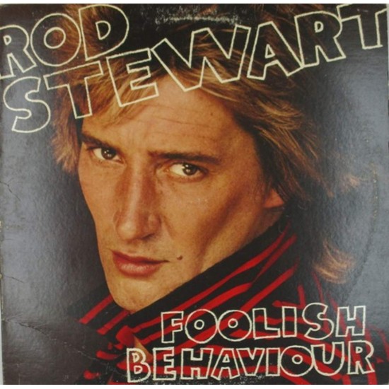 Пластинка Rod Stewart Foolish Behaviour