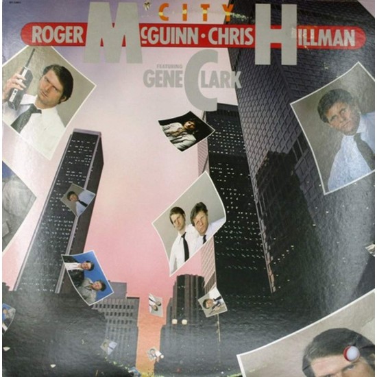 Пластинка Roger McGuinn & Chris Hillman Featuring Gene Clark City