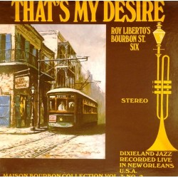 Пластинка Roy Liberto's Bourbon St. Six That's My Desire