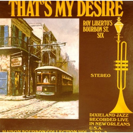 Пластинка Roy Liberto's Bourbon St. Six That's My Desire