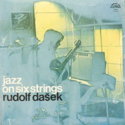 Пластинка Rudolf Dasek Jazz on six strings