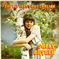 Пластинка Sally Boyden The Littlest Australian