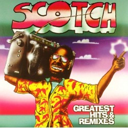 Пластинка Scotch Greatest Hits & Remixes