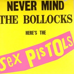 Пластинка Sex Pistols Never mind the bollocks