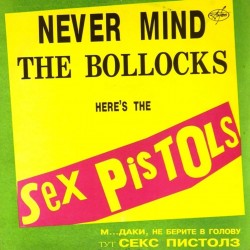 Пластинка Sex Pistols Never mind the bollocks