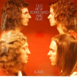 Пластинка Slade Old New Borrowed and Blue