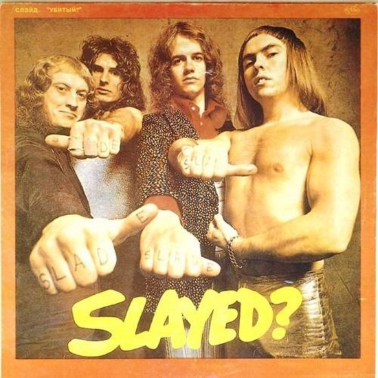 Пластинка Slade Slayed? (Убитый?)