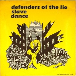 Пластинка Slave Dance Defenders Of The Lie