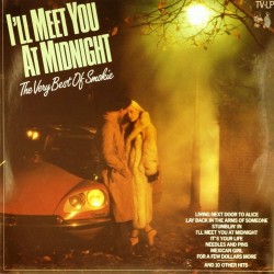 Пластинка Smokie I'll Meet You At Midnight. Tht very best of Smokie