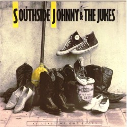 Пластинка Southside Johnny & The Jukes At Least We Got Shoes