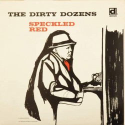 Пластинка Speckled Red The dirty dozens