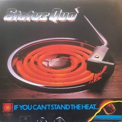 Пластинка Status Quo If You Can't Stand the Heat