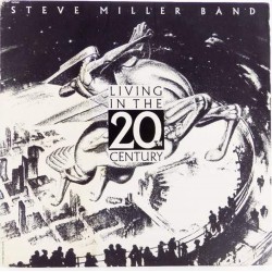 Пластинка Steve Miller Band Living in the 20th Century