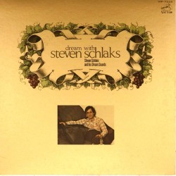 Пластинка Steven Schlaks and his Dream Sounds Dream with Steven Schlaks