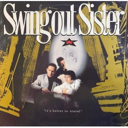 Пластинка Swing Out Sister It's Better To Travel