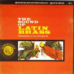 Пластинка Tarragano & his orchestra The sound of latin brass
