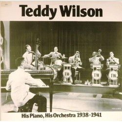 Пластинка Teddy Wilson His Piano, His Orchestra 1938-1941