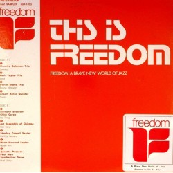 Пластинка This Is Freedom Freedom: A Brave New World Of Jazz