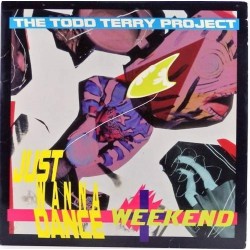 Пластинка Todd Terry project Just wanna dance / Weekend