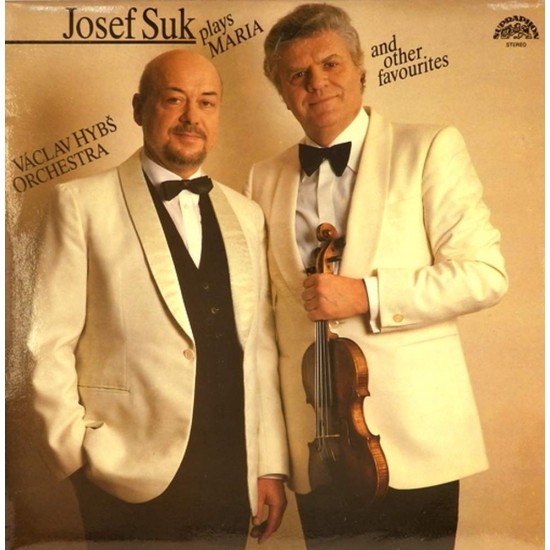 Пластинка Vaclav Hybs Orchestra, Josef Suk Josef Suk Plays Maria And Other Favourites