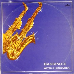 Пластинка Witold Szczurek Basspase