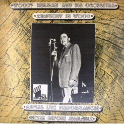 Пластинка Woody Herman And His Orchestra Rhapsody In Wood