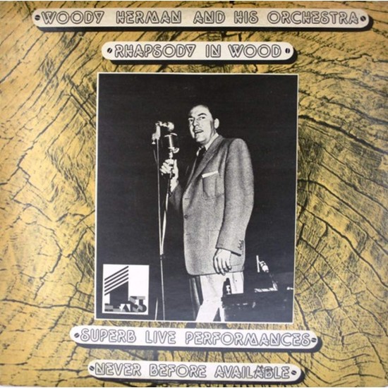 Пластинка Woody Herman And His Orchestra Rhapsody In Wood